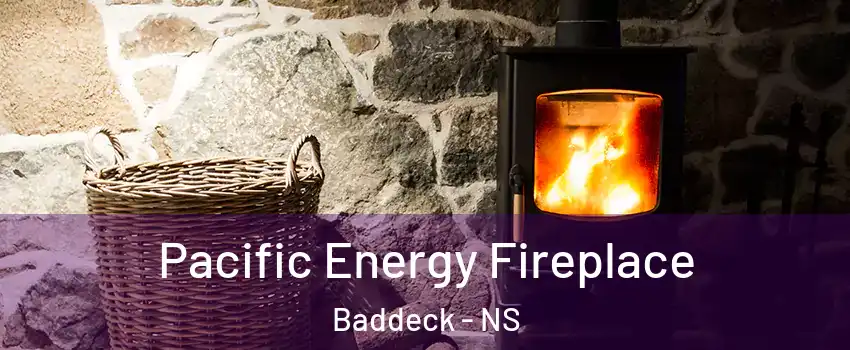  Pacific Energy Fireplace Baddeck - NS