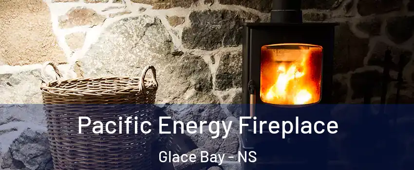  Pacific Energy Fireplace Glace Bay - NS