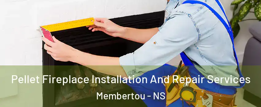  Pellet Fireplace Installation And Repair Services Membertou - NS