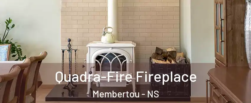  Quadra-Fire Fireplace Membertou - NS