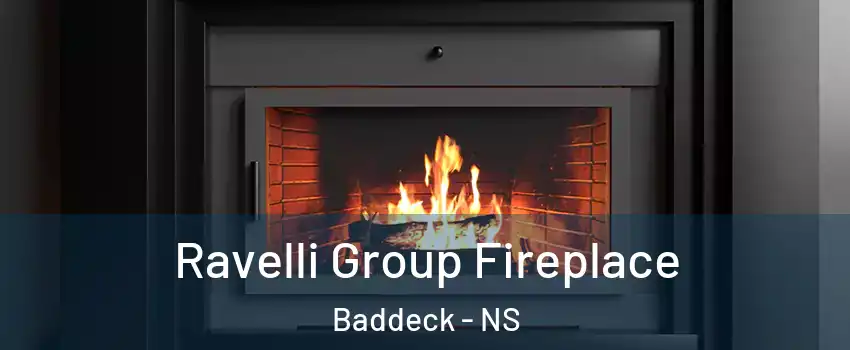 Ravelli Group Fireplace Baddeck - NS