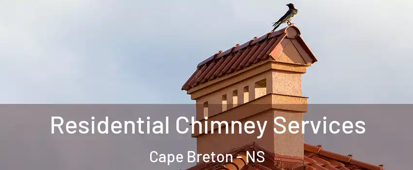  Residential Chimney Services Cape Breton - NS