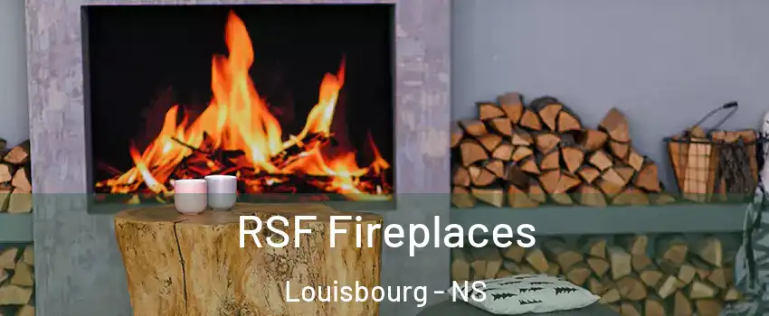  RSF Fireplaces Louisbourg - NS