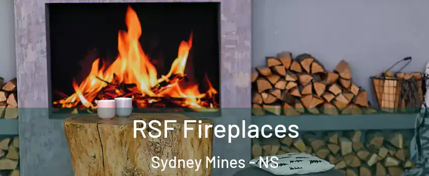  RSF Fireplaces Sydney Mines - NS