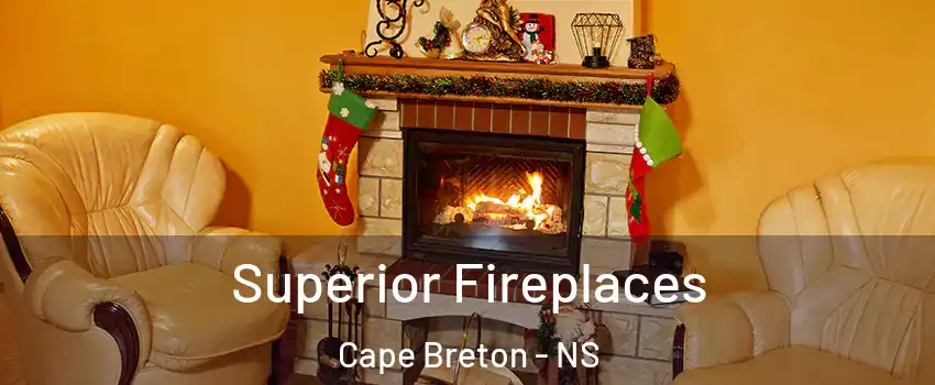  Superior Fireplaces Cape Breton - NS