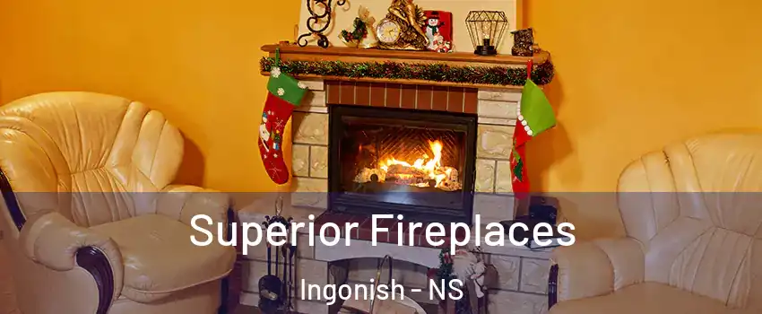  Superior Fireplaces Ingonish - NS