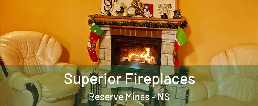  Superior Fireplaces Reserve Mines - NS