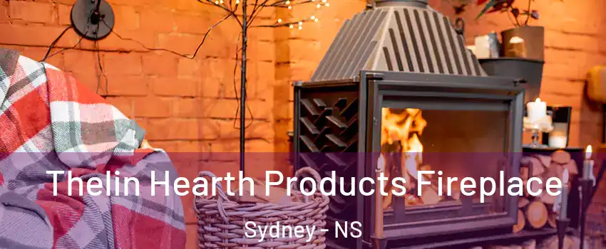  Thelin Hearth Products Fireplace Sydney - NS