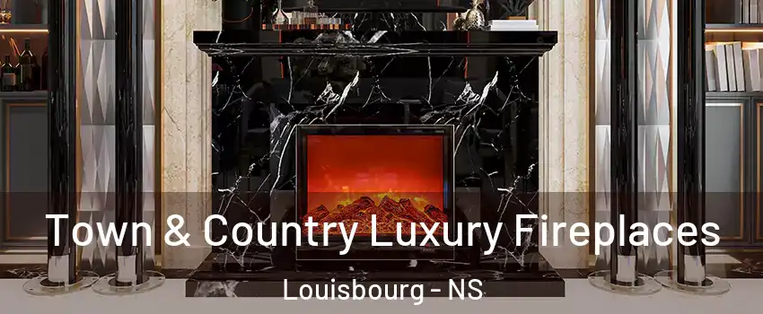  Town & Country Luxury Fireplaces Louisbourg - NS