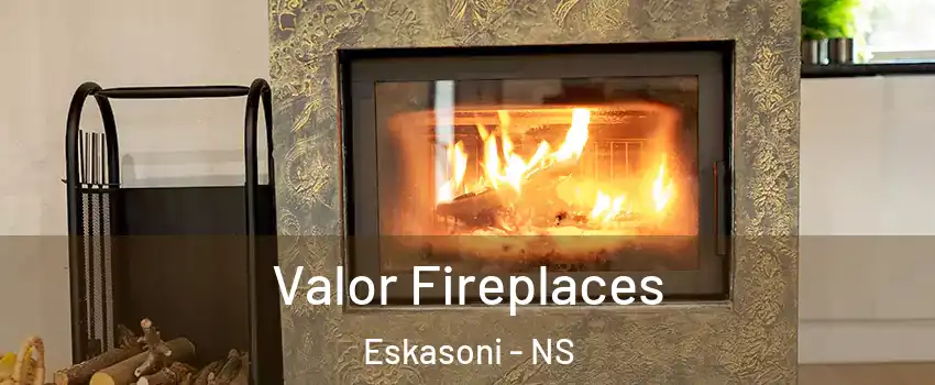  Valor Fireplaces Eskasoni - NS