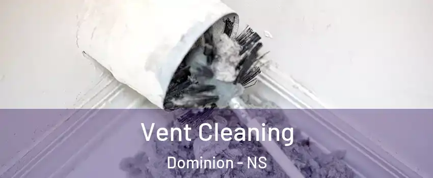  Vent Cleaning Dominion - NS