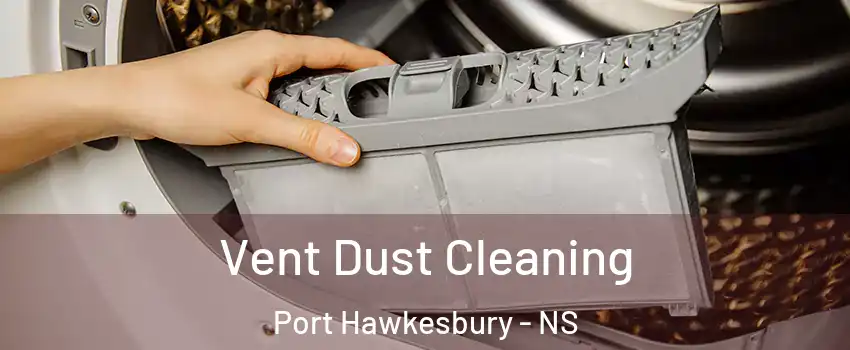  Vent Dust Cleaning Port Hawkesbury - NS