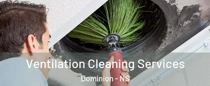  Ventilation Cleaning Services Dominion - NS