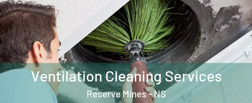  Ventilation Cleaning Services Reserve Mines - NS