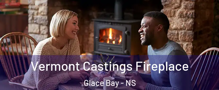  Vermont Castings Fireplace Glace Bay - NS