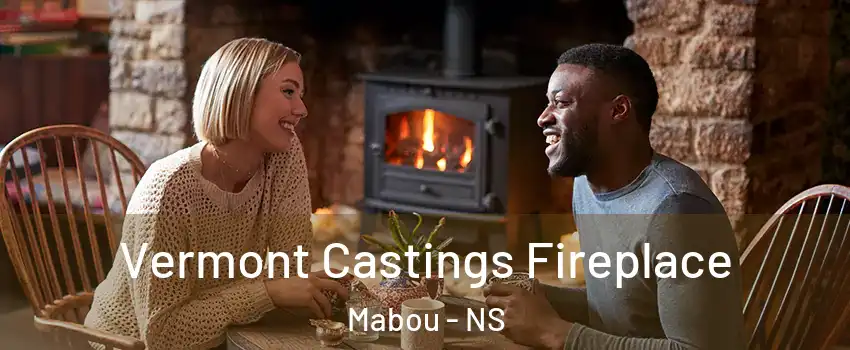  Vermont Castings Fireplace Mabou - NS