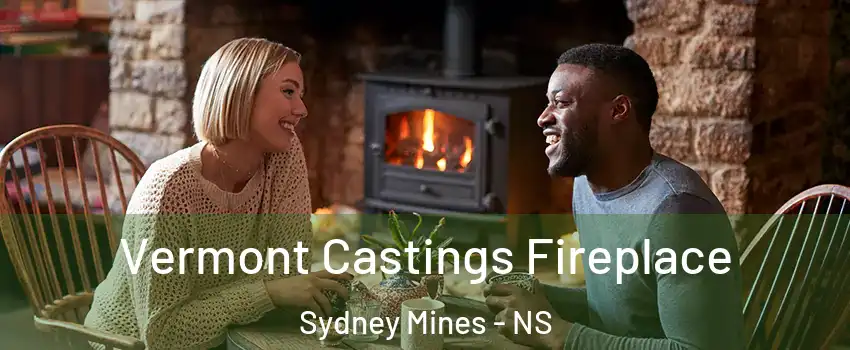 Vermont Castings Fireplace Sydney Mines - NS