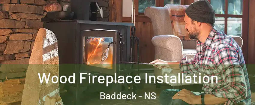  Wood Fireplace Installation Baddeck - NS