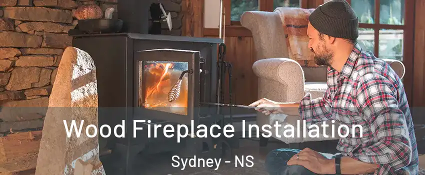  Wood Fireplace Installation Sydney - NS