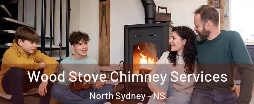  Wood Stove Chimney Services North Sydney - NS