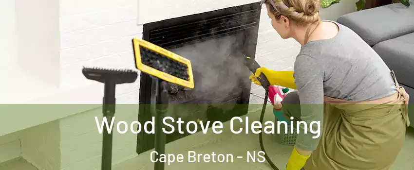  Wood Stove Cleaning Cape Breton - NS