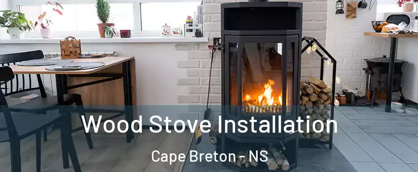  Wood Stove Installation Cape Breton - NS