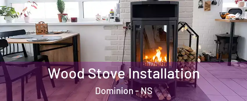  Wood Stove Installation Dominion - NS
