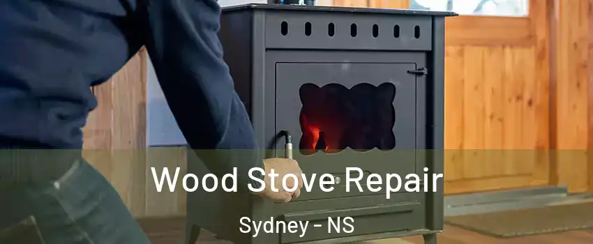  Wood Stove Repair Sydney - NS